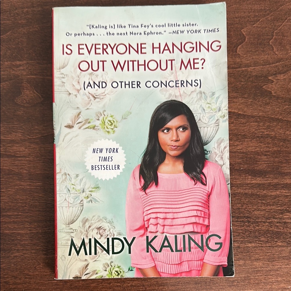 Is Everyone Hanging Out Without Me? by Mindy Kaling
